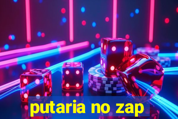 putaria no zap